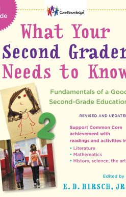 What Your Second Grader Needs to Know (Revised and Updated): Fundamentals of a Good Second-Grade Education