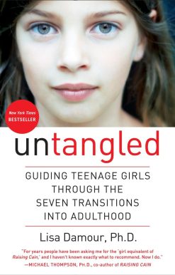 Untangled: Guiding Teenage Girls Through the Seven Transitions into Adulthood