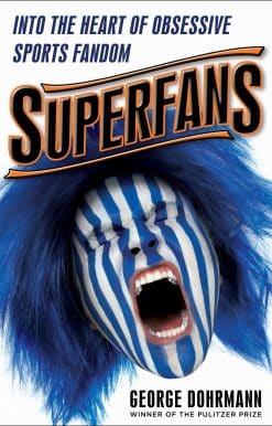 Into the Heart of Obsessive Sports Fandom: Superfans