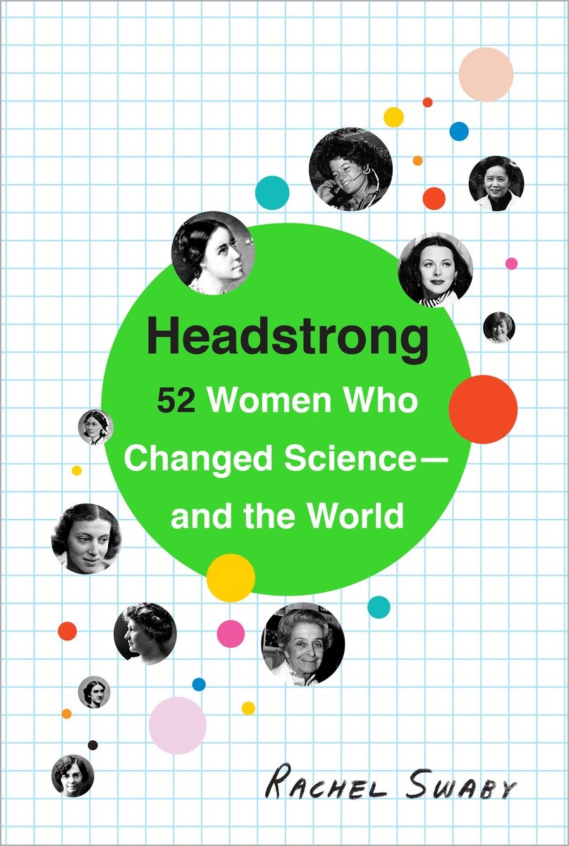 9780553446791 52 Women Who Changed Science-and the World: Headstrong