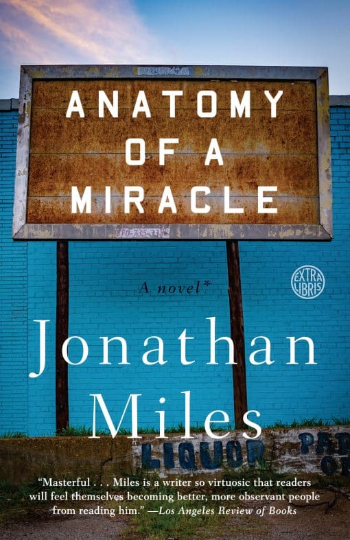 A Novel*: Anatomy of a Miracle