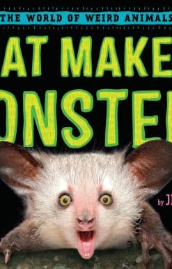What Makes a Monster?: Discovering the World's Scariest Creatures