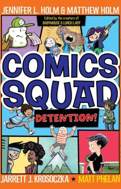 Comics Squad #3: Detention!: (A Graphic Novel)