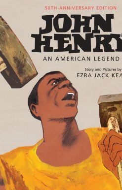 John Henry: An American Legend 50th Anniversary Edition