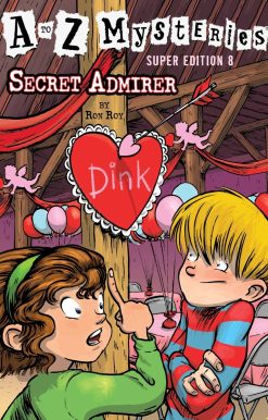 A to Z Mysteries Super Edition #8: Secret Admirer