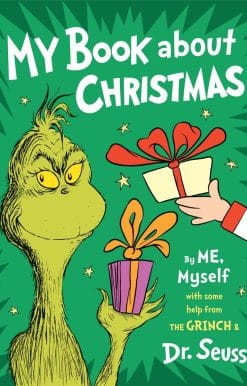 My Book About Christmas by ME, Myself: with some help from the Grinch & Dr. Seuss