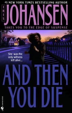 And Then You Die: A Novel