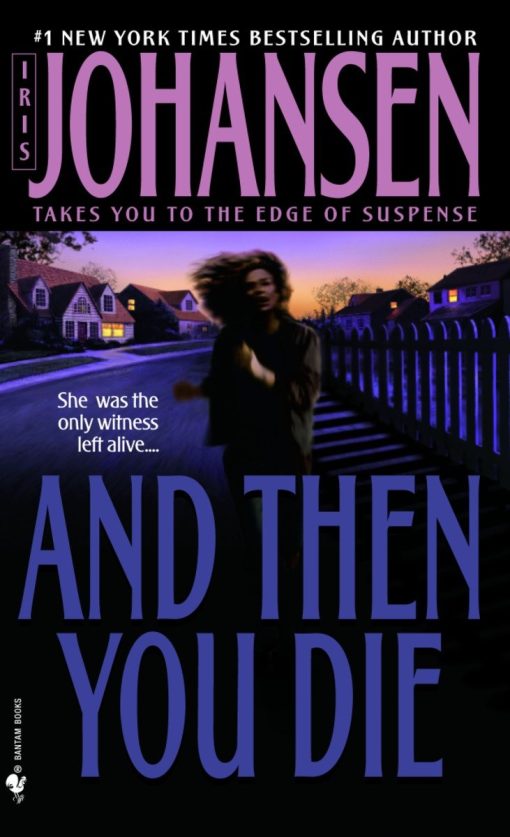 And Then You Die: A Novel