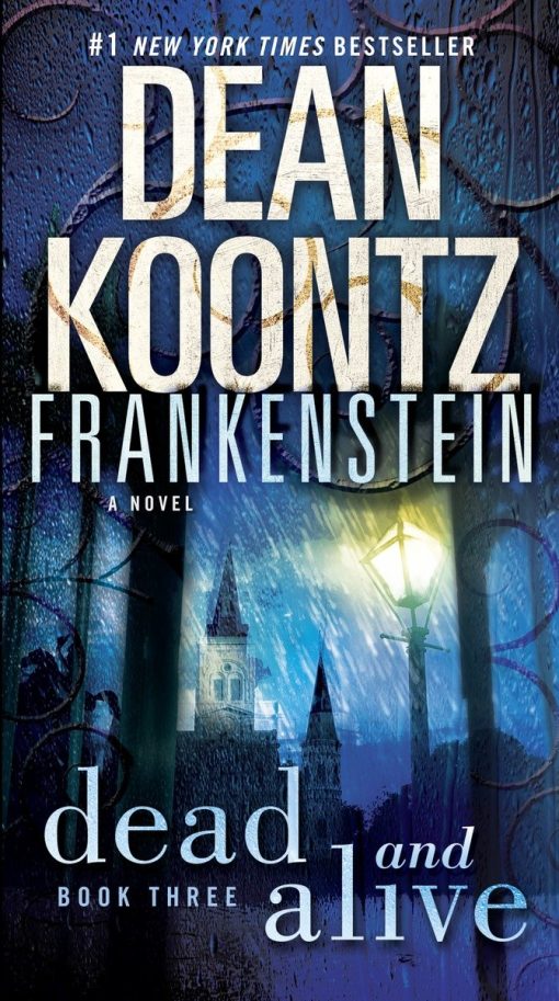 A Novel: Frankenstein: Dead and Alive