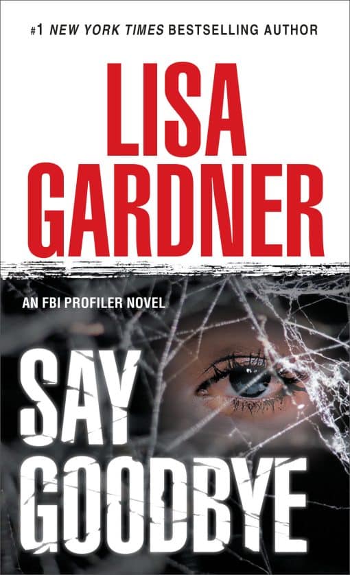 Say Goodbye: An FBI Profiler Novel