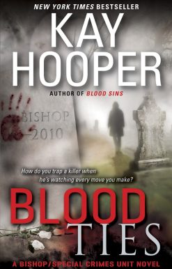Blood Ties: A Bishop/Special Crimes Unit Novel