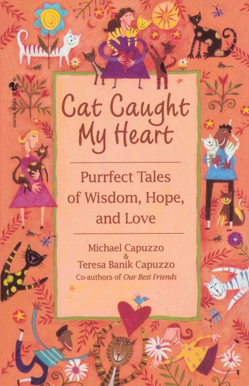 Purrfect Tales of Wisdom, Hope, and Love: Cat Caught My Heart