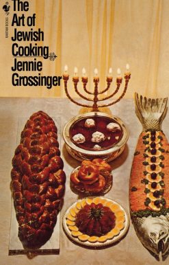 The Art of Jewish Cooking: A Cookbook