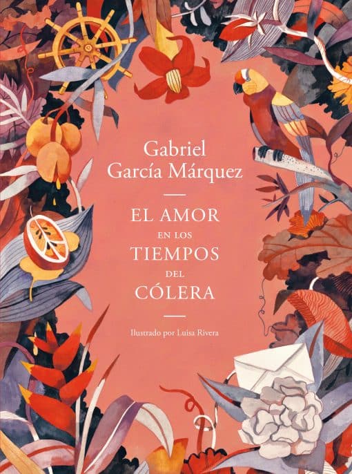 El amor en los tiempos del cólera (Edición ilustrada) / Love in the Time of Cholera (Illustrated Edition):