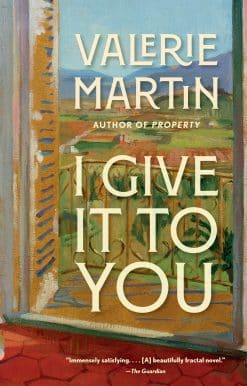 I Give It to You: A Novel