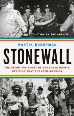 Stonewall: The Definitive Story of the LGBTQ Rights Uprising that Changed America