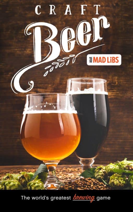 World's Greatest Word Game: Craft Beer Mad Libs