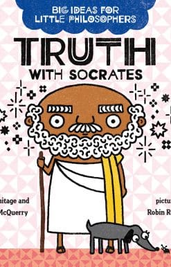 Big Ideas for Little Philosophers: Truth with Socrates