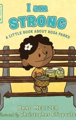 I am Strong: A Little Book About Rosa Parks