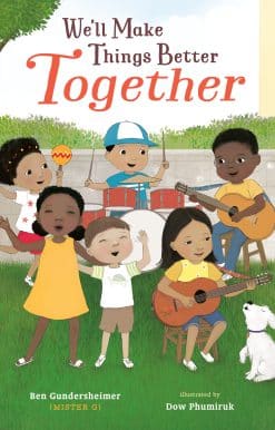 We'll Make Things Better Together