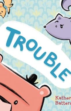Trouble