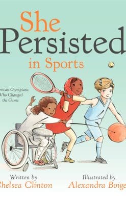 She Persisted in Sports: American Olympians Who Changed the Game