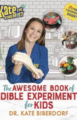Kate the Chemist: The Awesome Book of Edible Experiments for Kids