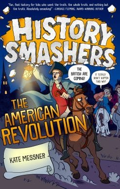 History Smashers: The American Revolution: