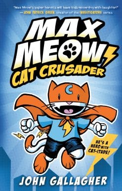Max Meow Book 1: Cat Crusader: (A Graphic Novel)
