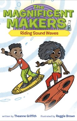 The Magnificent Makers #3: Riding Sound Waves