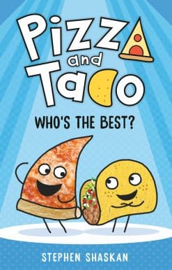 Pizza and Taco: Who's the Best?: (A Graphic Novel)
