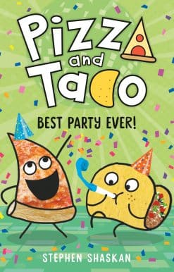 (A Graphic Novel): Pizza and Taco: Best Party Ever!