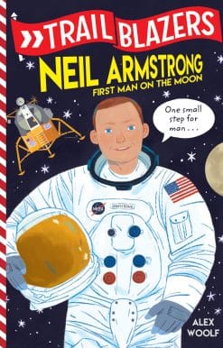 Trailblazers: Neil Armstrong: First Man on the Moon