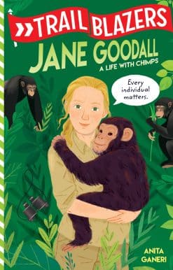 Trailblazers: Jane Goodall: A Life with Chimps