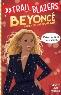 Trailblazers: Beyoncé: Queen of the Spotlight