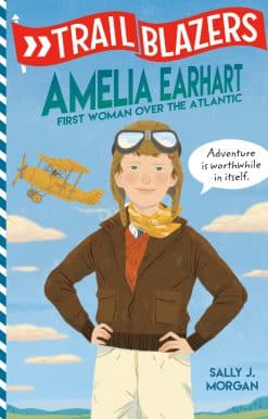 Trailblazers: Amelia Earhart: First Woman Over the Atlantic