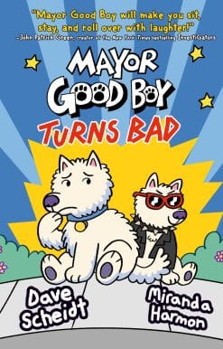 Mayor Good Boy Turns Bad: (A Graphic Novel)