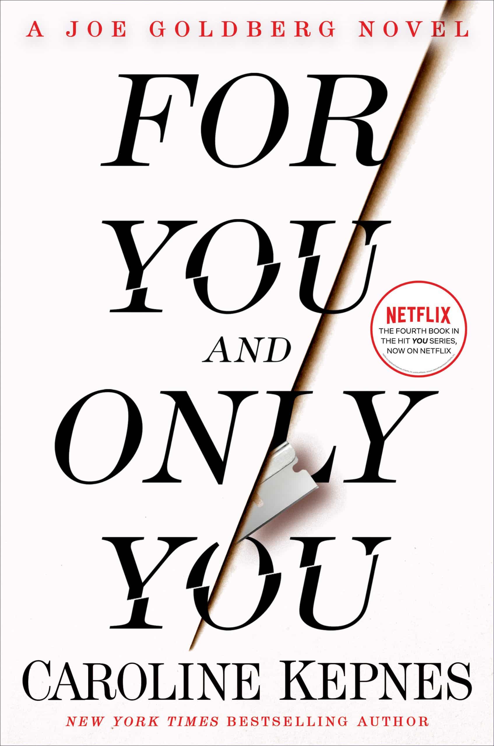 A Joe Goldberg Novel: For You and Only You
