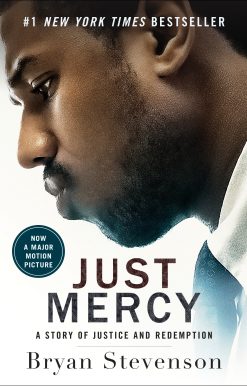 A Story of Justice and Redemption: Just Mercy (Movie Tie-In Edition)