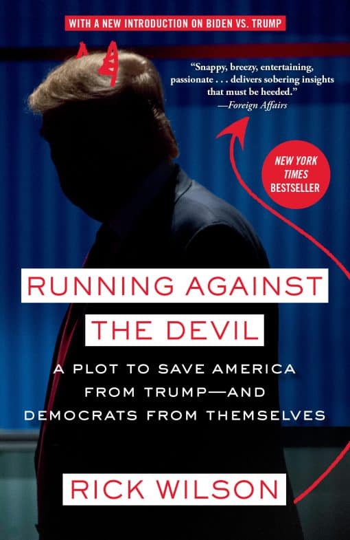 A Plot to Save America from Trump--and Democrats from Themselves: Running Against the Devil