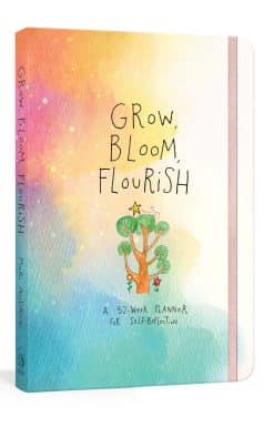 Grow, Bloom, Flourish: A 52-Week Planner for Self-Reflection