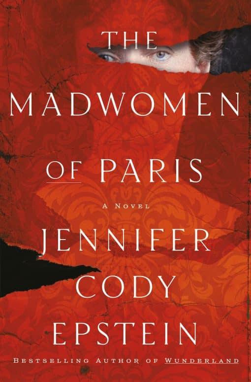 The Madwomen of Paris: A Novel