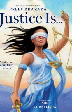 Justice Is...: A Guide for Young Truth Seekers
