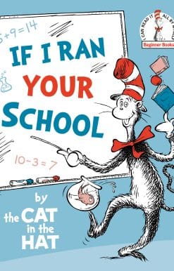 If I Ran Your School-by the Cat in the Hat
