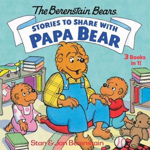 3-books-in-1: Stories to Share with Papa Bear (The Berenstain Bears)