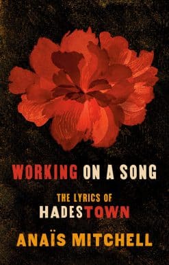 The Lyrics of HADESTOWN: Working on a Song