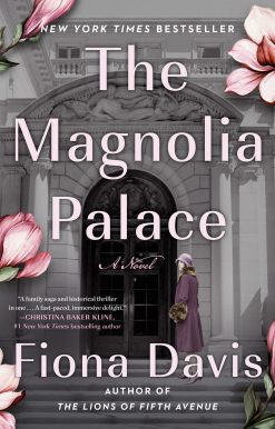 A Novel: The Magnolia Palace