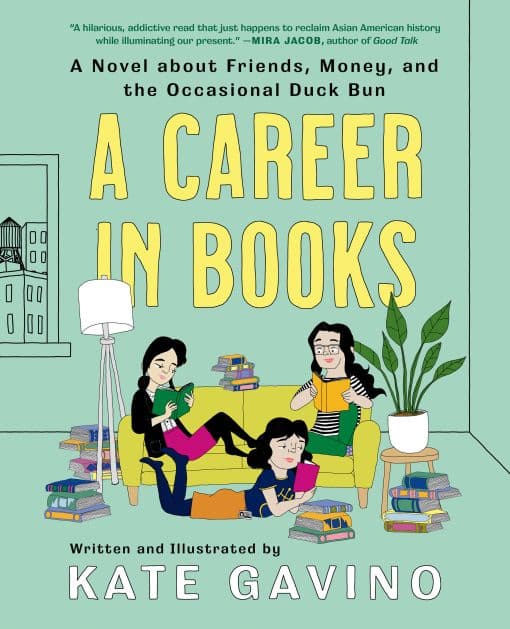 A Novel about Friends, Money, and the Occasional Duck Bun: A Career in Books