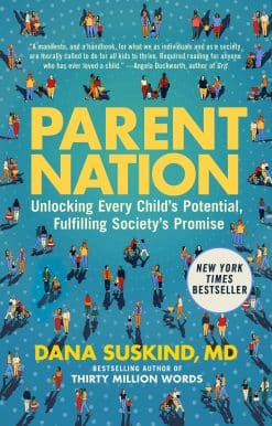 Parent Nation: Unlocking Every Child's Potential, Fulfilling Society's Promise