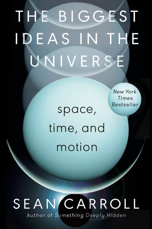 The Biggest Ideas in the Universe: Space, Time, and Motion